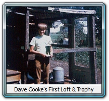 Dave Cooke's First Loft & Trophy